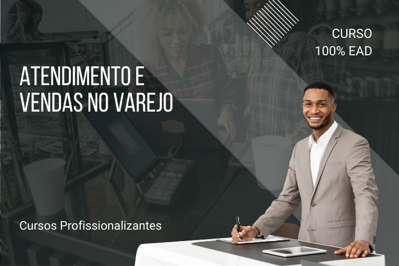Atendimento e Vendas no Varejo - 80 horas