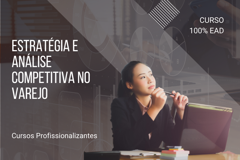 Estratégia e Análise Competitiva no Varejo - 80 horas
