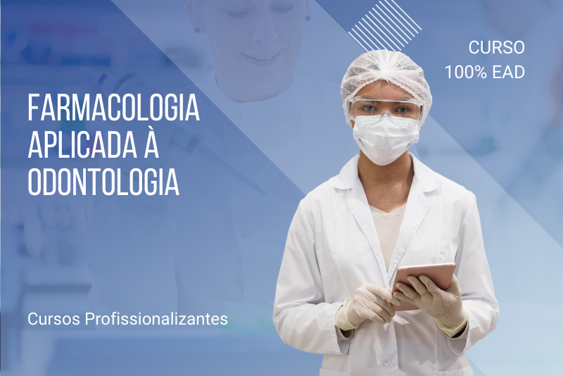 Farmacologia Aplicada à Odontologia - 80 horas