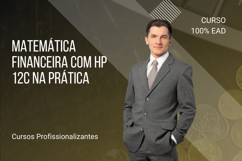 Matemática Financeira com HP 12C na Prática - 80 Horas