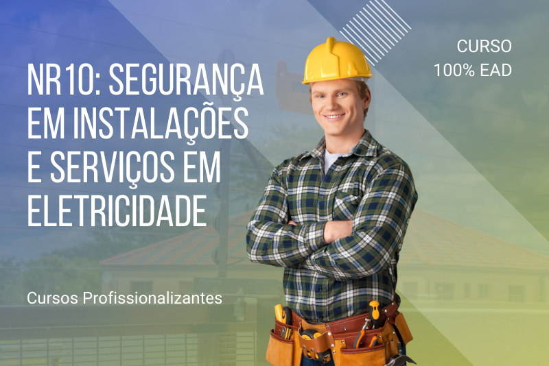 NR10: Segurança em Instalações e Serviços em Eletricidade - 80 horas   